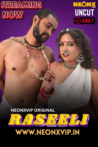 Download [18+] Raseeli (2025) UNRATED Hindi NeonX Short Film 480p | 720p WEB-DL