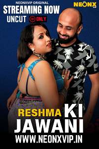 Download [18+] Reshma Ki Jawani (2025) UNRATED Hindi NeonX Originals Short Film 480p | 720p WEB-DL