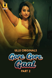 [18+] Gore Gore Gaal (2025) S01 Part 2 Hindi ULLU Originals Complete WEB Series 480p | 720p | 1080p WEB-DL