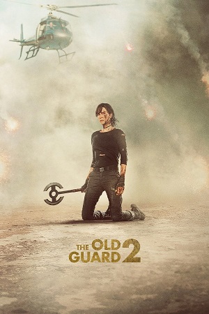 Download The Old Guard 2 (2025) NetFlix Original | Dual Audio {Hindi-English} WEB-DL 480p [380MB] | 720p [1GB] | 1080p [2.5GB]