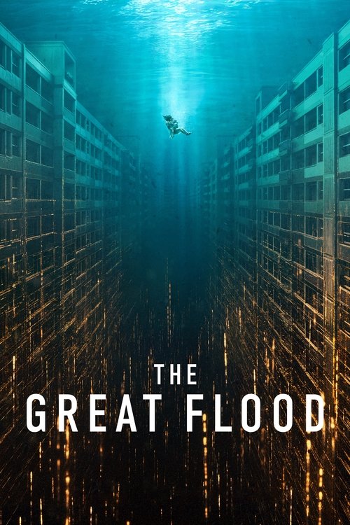 Download The Great Flood (2025) NetFlix-WEB-DL Multi-Audio {Hindi-English-Korean} 480p [400MB] | 720p [1.1GB] | 1080p [3GB]