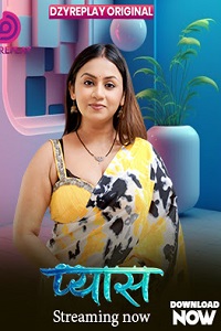Download [18+] Pyaas (2026) S01 {Episode 2 Added} Hindi Dzyreplay WEB Series 720p WEB-DL